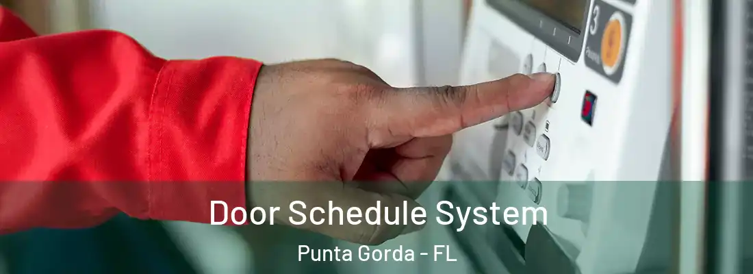  Door Schedule System Punta Gorda - FL